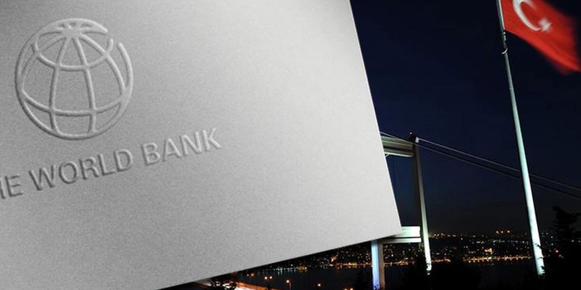 Dünya Bankası’ndan Türkiye atağı: Krediler ne anlama geliyor?